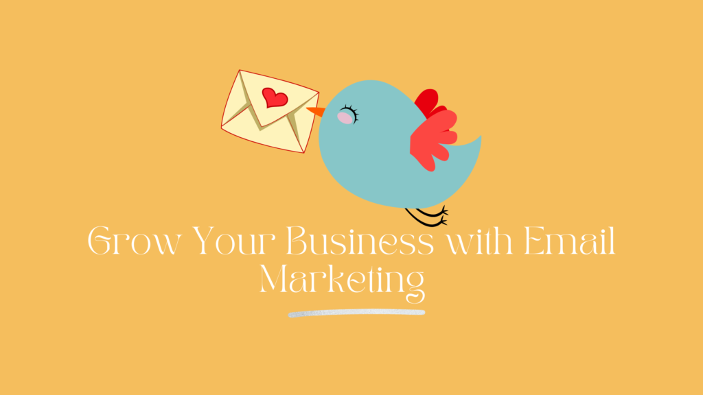 grow your business with email marketing