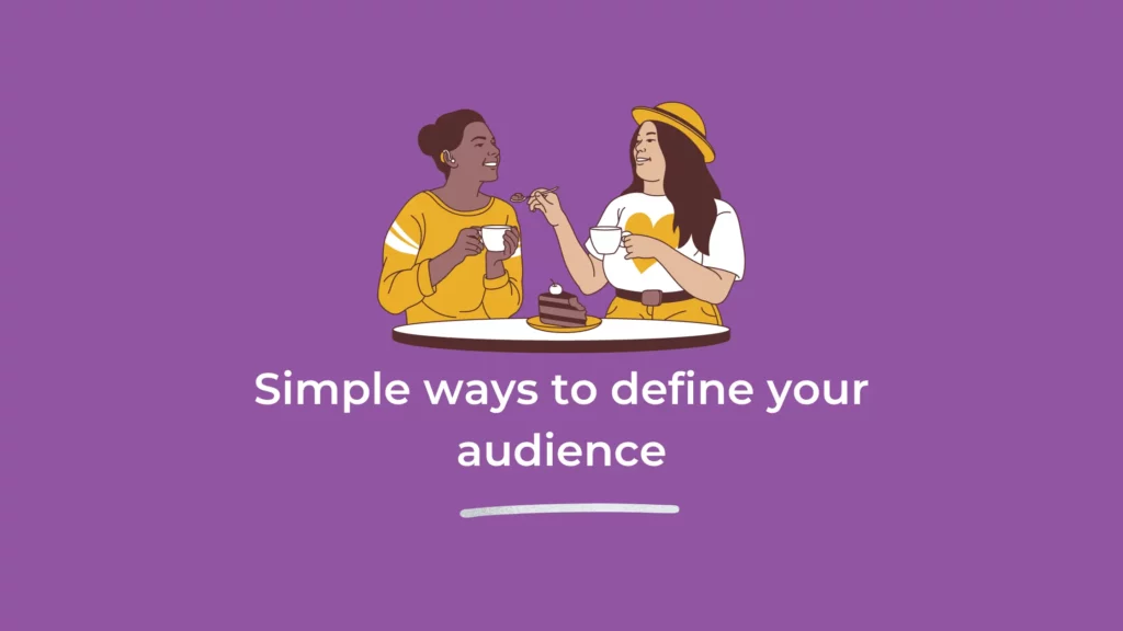 simple ways to define your audience