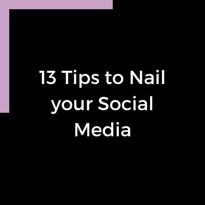 13 Tips to Nail your social media