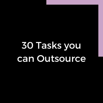30 Tasks you can outsource