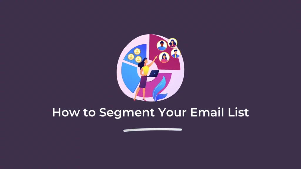 How to Segment Your Email List